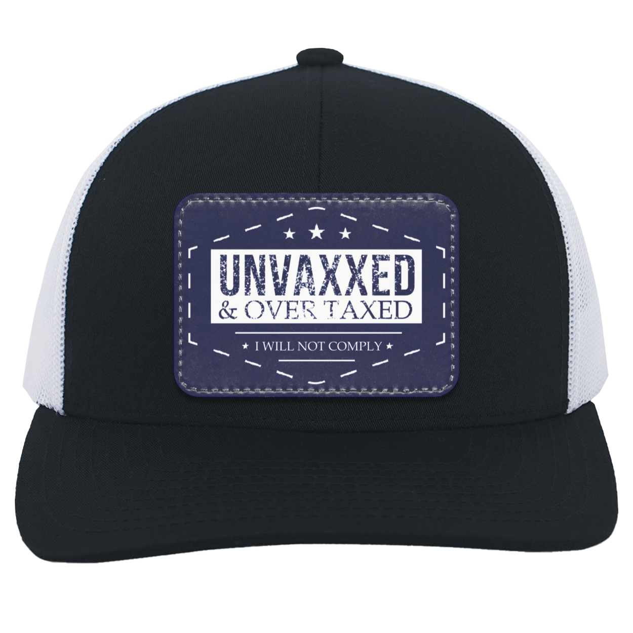 Unvaxxed And Overtaxed Trucker Hat