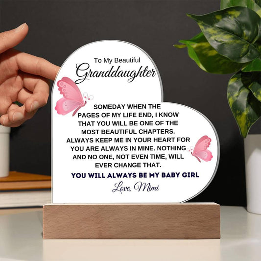 To My Beautiful Granddaughter "You Will Always Be My Baby Girl" Love Mom | Acrylic Heart with Base - Charming Family Gift