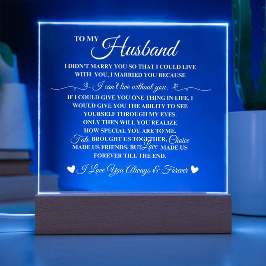 To My Husband I Can't Live Without You Acrylic Lamp