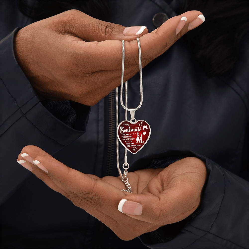 To My Soulmate - I Found The Person I Never Want to Stop making Memories with - CHARMING FAMILY GIFT