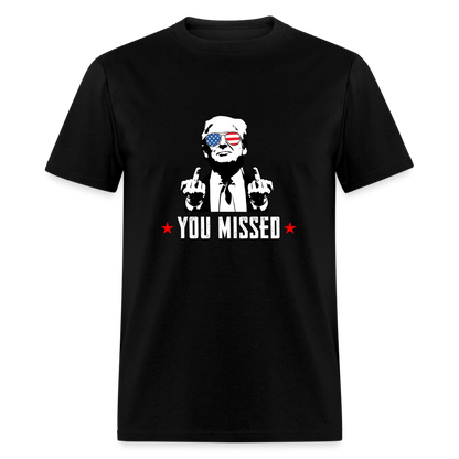 You Missed T Shirt - black