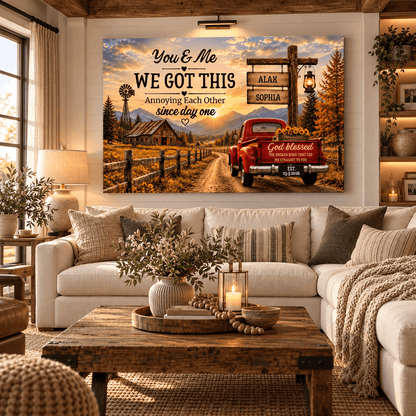 "You & Me We Got This," Custom Couple Farmhouse Truck Canvas