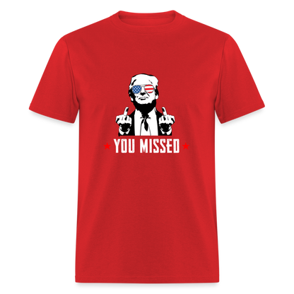 You Missed T Shirt - red