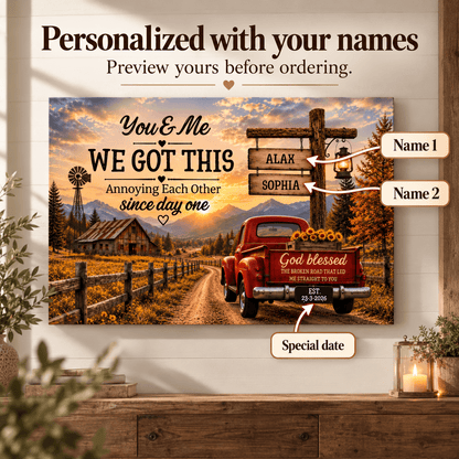"You & Me We Got This," Custom Couple Farmhouse Truck Canvas