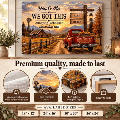 "You & Me We Got This," Custom Couple Farmhouse Truck Canvas