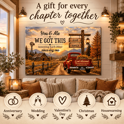 "You & Me We Got This," Custom Couple Farmhouse Truck Canvas