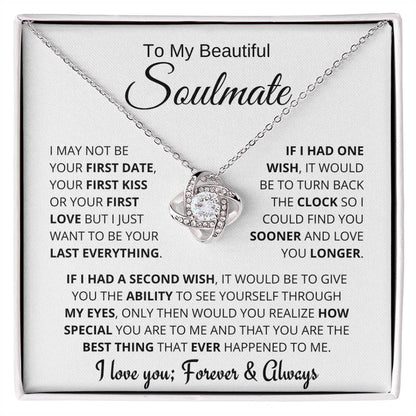 Beautiful Soulmate Gift, My Last Everything