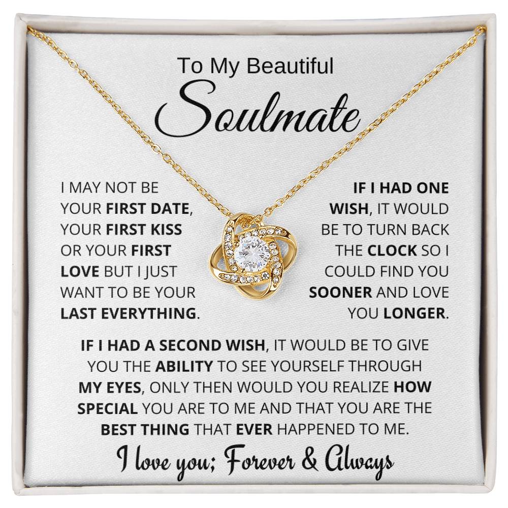Beautiful Soulmate Gift, My Last Everything