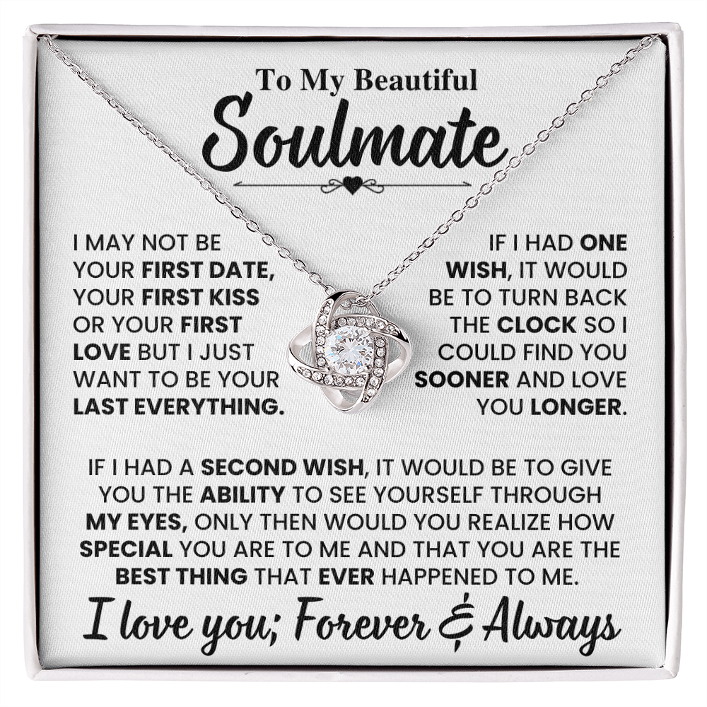 Beautiful Soulmate Gift Set, "My Last Everything", Knot Necklace