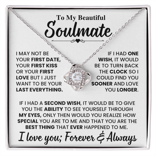 Beautiful Soulmate Gift Set, "My Last Everything", Knot Necklace