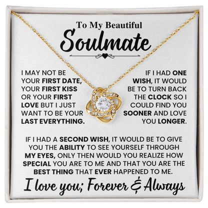 Beautiful Soulmate Gift Set, "My Last Everything", Knot Necklace