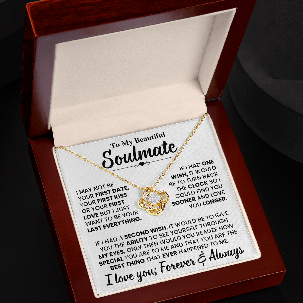 Beautiful Soulmate Gift Set, "My Last Everything", Knot Necklace