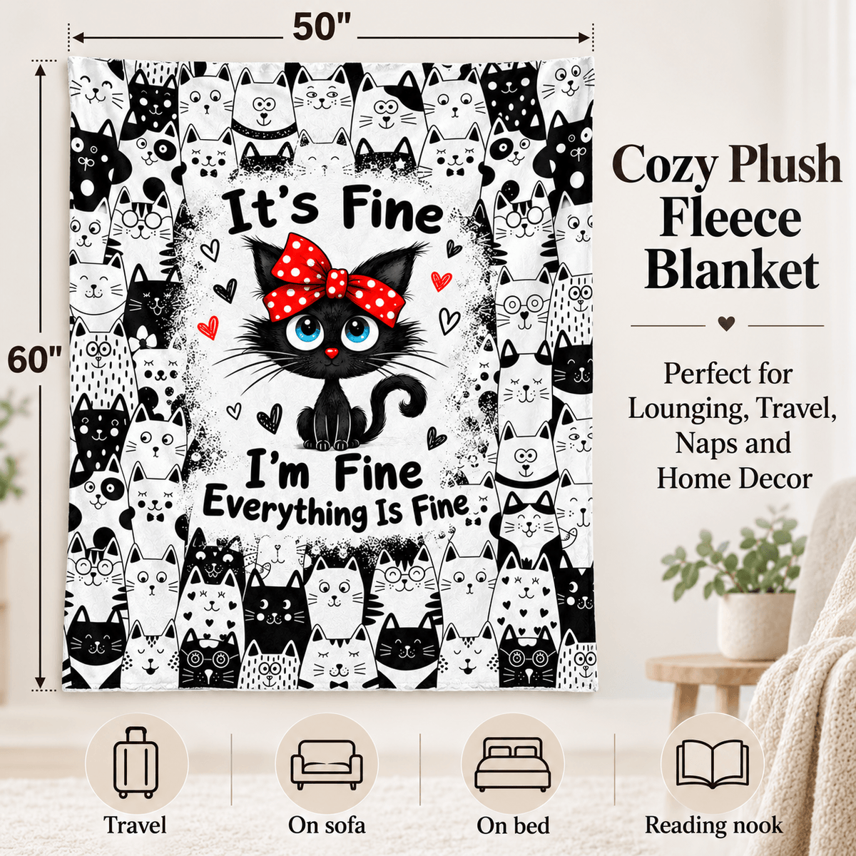 It’s Fine I’m Fine Everything Is Fine Cat Blanket – Funny Cat Lover Blanket Gift– 50"×60"