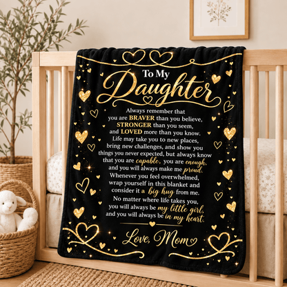 To My Daughter Blanket From Mom – A Hug She Can Keep Close – 50x60