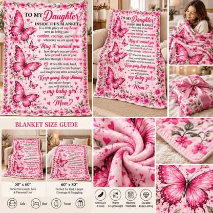 To My Daughter – A Little Piece of Mom’s Heart – Butterfly Blanket Gift 50x60 and 60x80