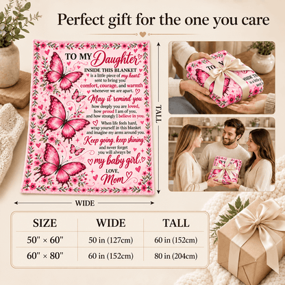 To My Daughter – A Little Piece of Mom’s Heart – Butterfly Blanket Gift 50x60 and 60x80