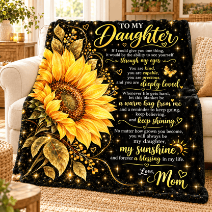 To My Daughter Blanket From Mom – Stronger Than You Know – Golden Sunflower Design