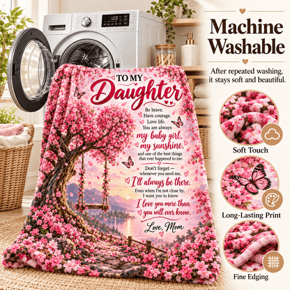 To My Daughter Blanket From Mom – My Baby Girl, My Sunshine – Pink Blossom Tree Cozy Fleece Gift