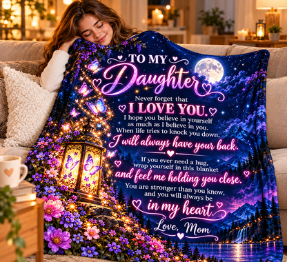 To My Daughter Blanket From Mom – I Will Always Have Your Back – Moonlit Butterfly Cozy Fleece Gift