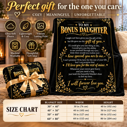 To My Bonus Daughter Blanket – Life Gave Me the Gift of You – Black & Gold Cozy Fleece Gift