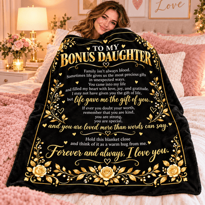 To My Bonus Daughter Blanket – Life Gave Me the Gift of You – Black & Gold Rose Cozy Fleece Gift