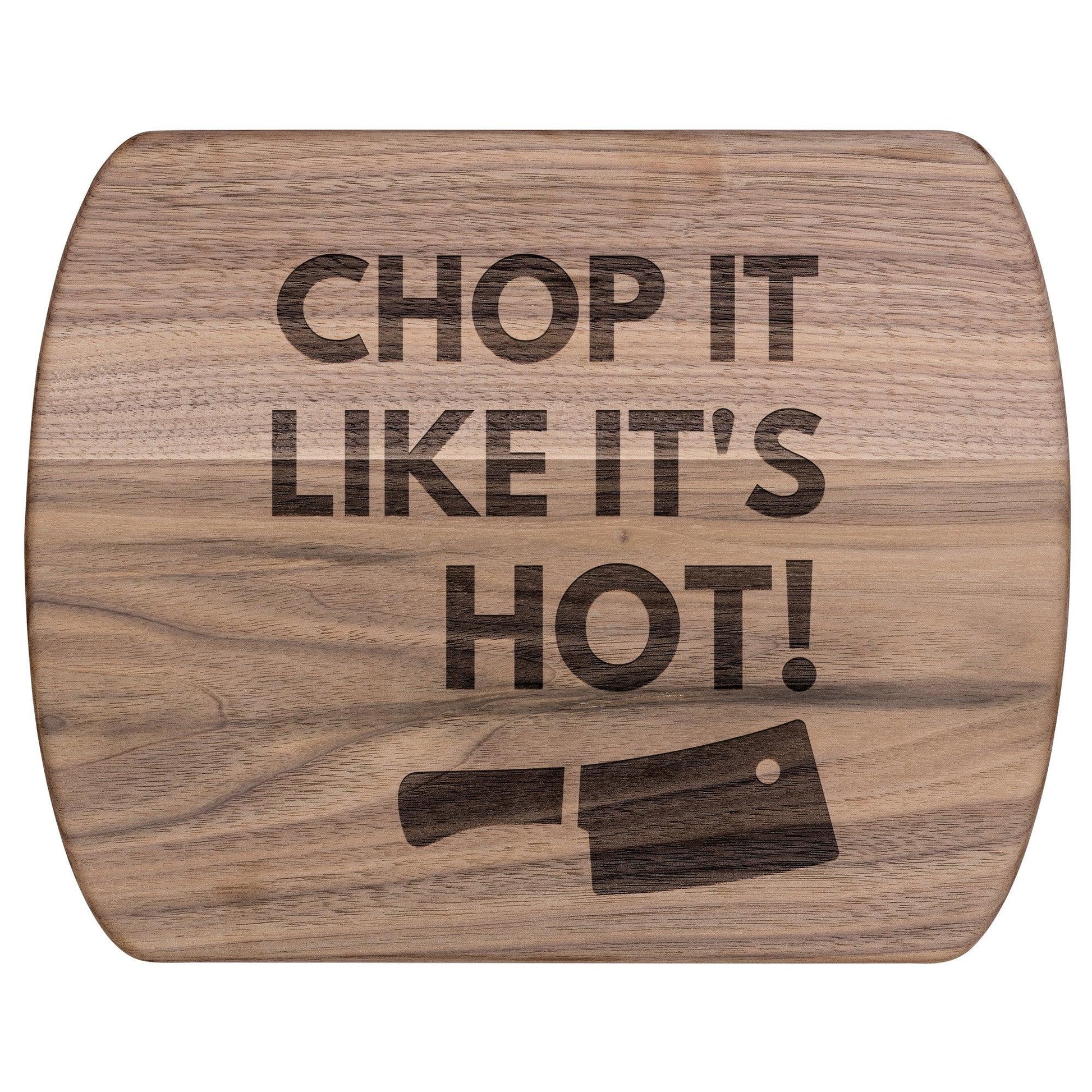 Chop it Like It's HOT! - Charming Family Gift