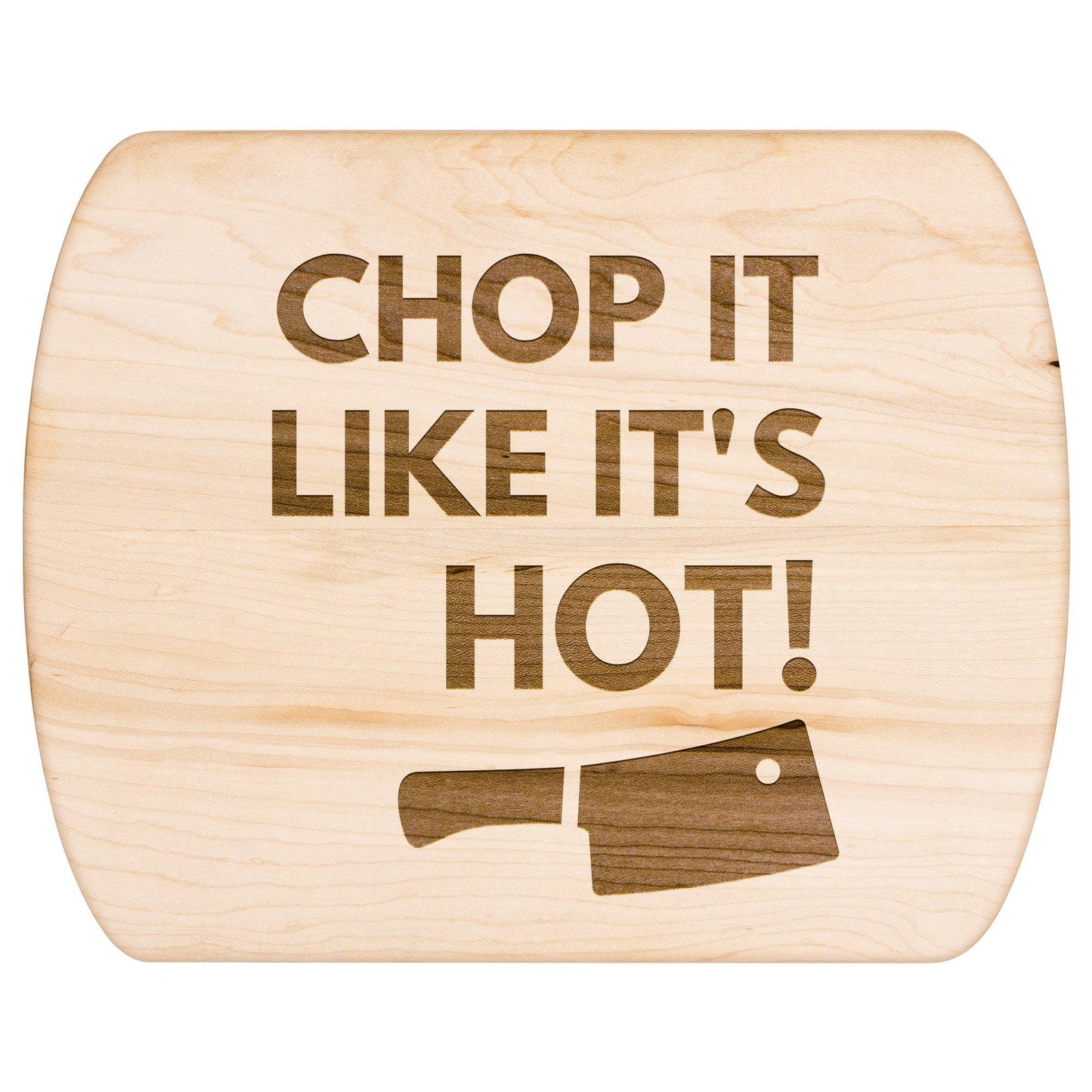 Chop it Like It's HOT! - Charming Family Gift