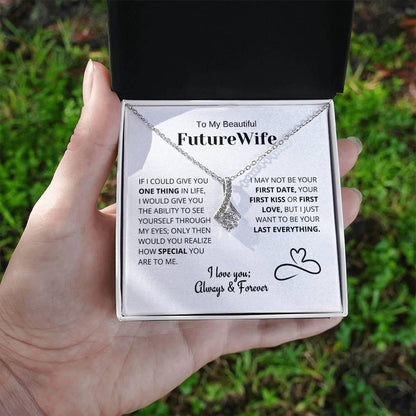 Future Wife Gift- My Last Everything - Charming Family Gift