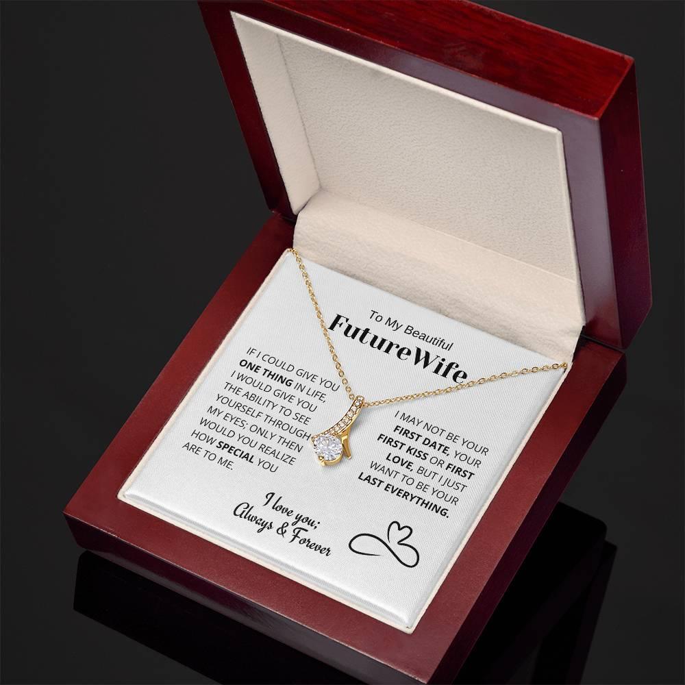 Future Wife Gift- My Last Everything - Charming Family Gift
