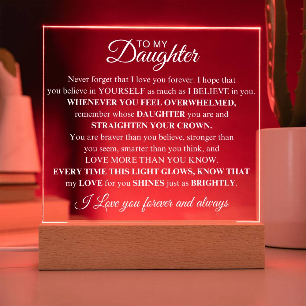 Gift For Daughter Never Forget That I Love You Acrylic Plaque: An Unforgettable and Exclusive Keepsake