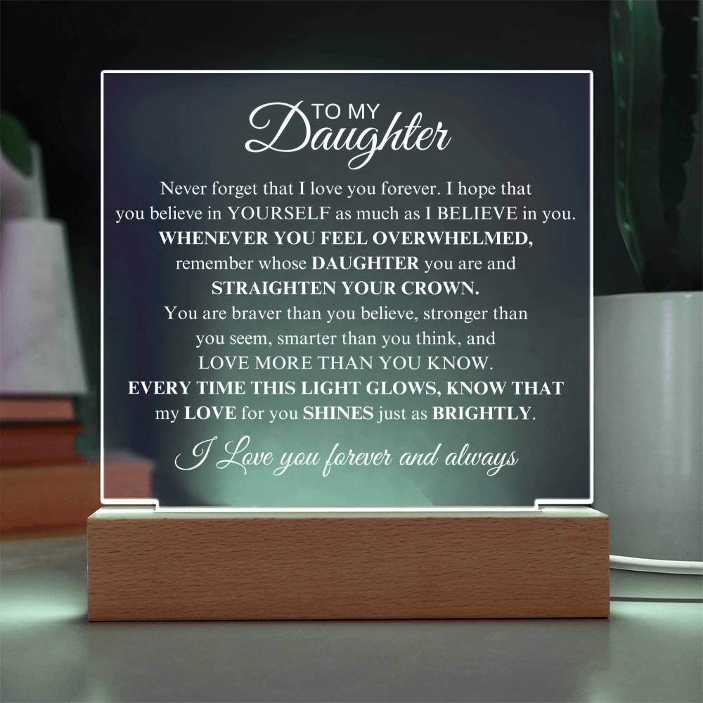 Gift For Daughter Never Forget That I Love You Acrylic Plaque: An Unforgettable and Exclusive Keepsake