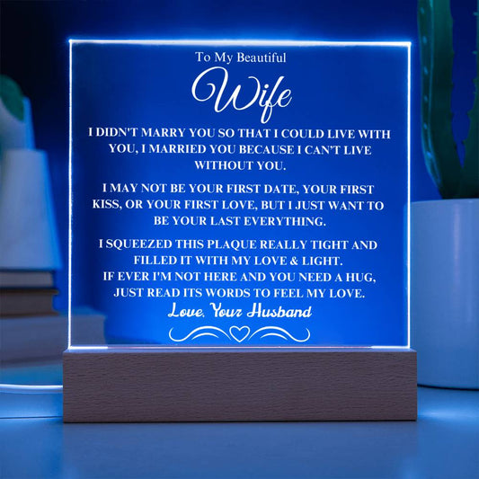 Gift For Wife I Can't Live Without You White Text Acrylic Plaque