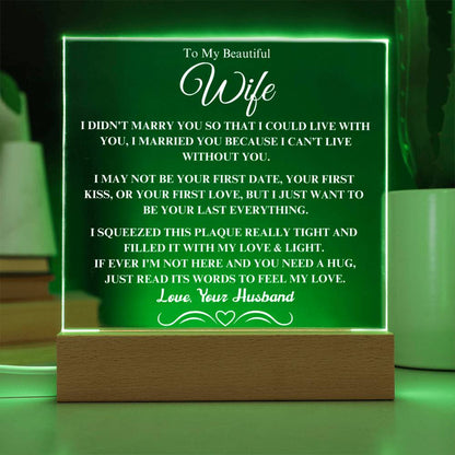 Gift For Wife I Can't Live Without You White Text Acrylic Plaque