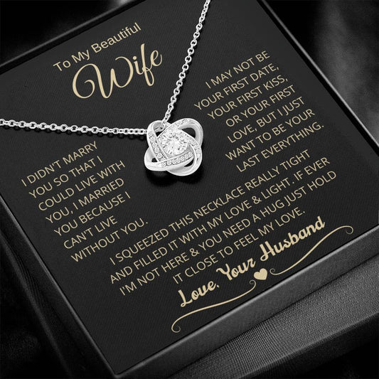 Gift for Wife - I Can't Live Without You Love Knot Necklace
