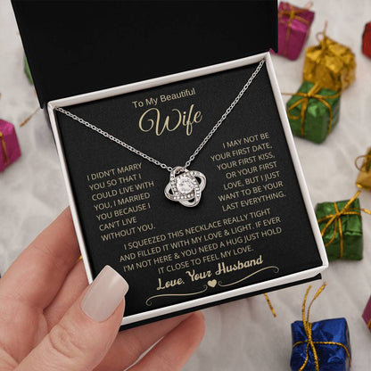 Gift for Wife - I Can't Live Without You Love Knot Necklace