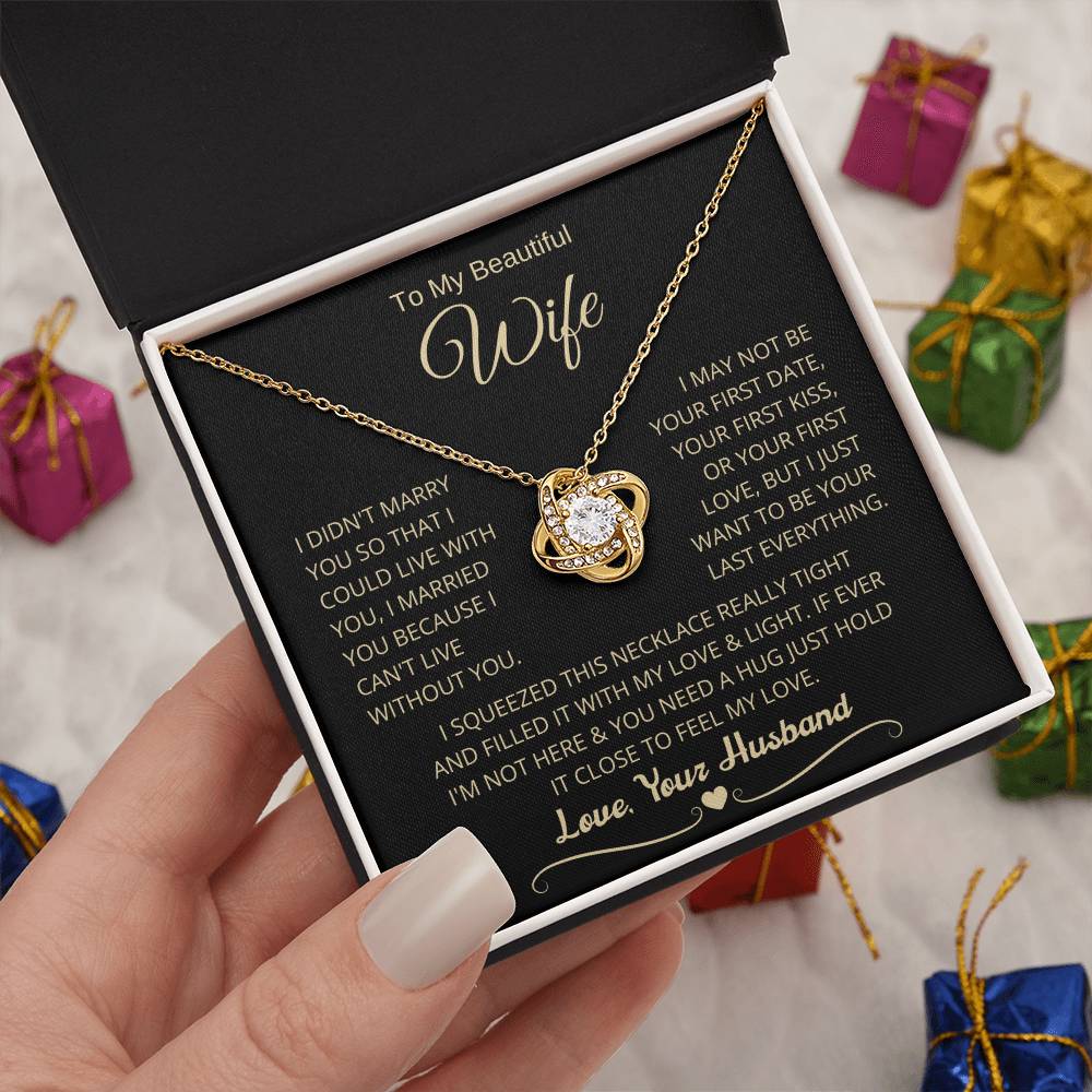 Gift for Wife - I Can't Live Without You Love Knot Necklace