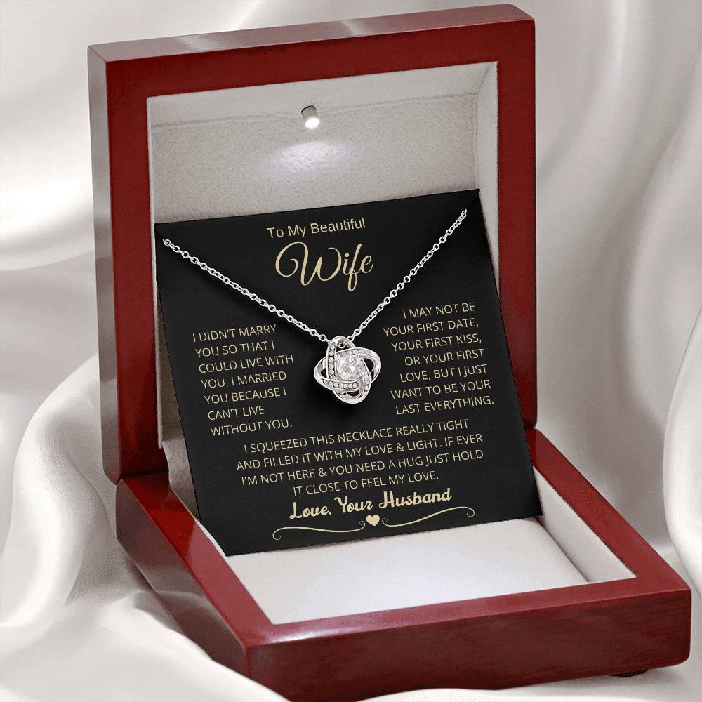 Gift for Wife - I Can't Live Without You Love Knot Necklace