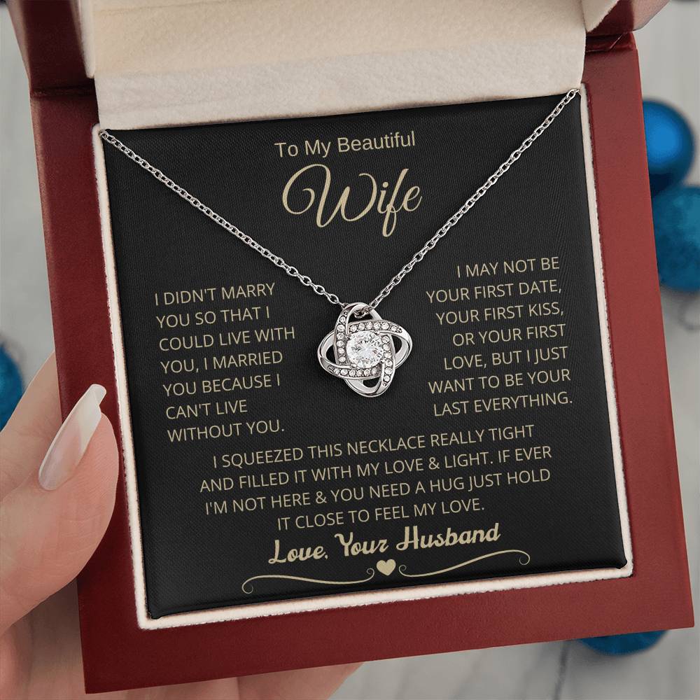 Gift for Wife - I Can't Live Without You Love Knot Necklace