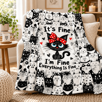It’s Fine I’m Fine Everything Is Fine Cat Blanket – Funny Cat Lover Blanket Gift– 50"×60"