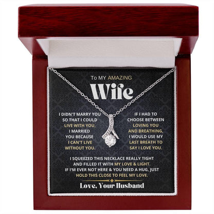 [Almost Sold Out] My Amazing Wife Necklace - I Couldn't Live Without You - Charming Family Gift