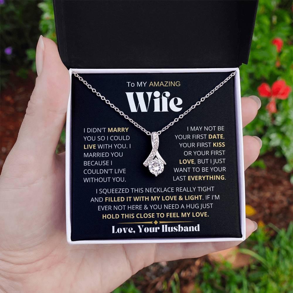 My Amazing Wife Necklace - I Couldn't Live Without You - Charming Family Gift
