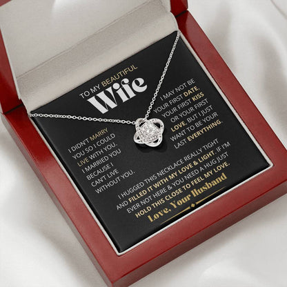 My Beautiful Wife Necklace - I Couldn't Live Without You