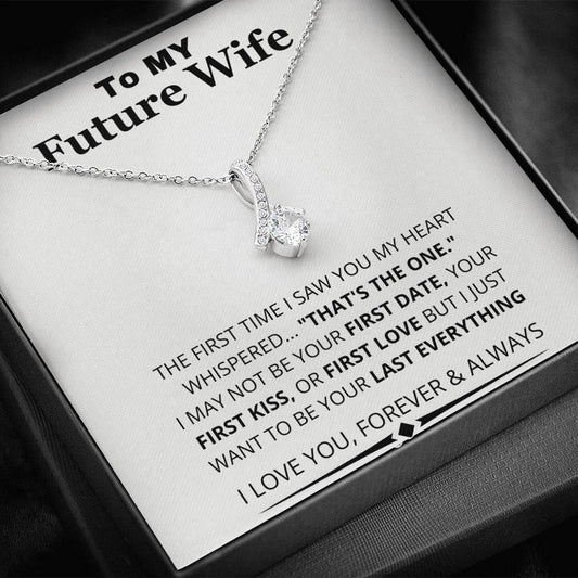 My Heart Whispered "That's the One"; Future Wife Gift - Charming Family Gift