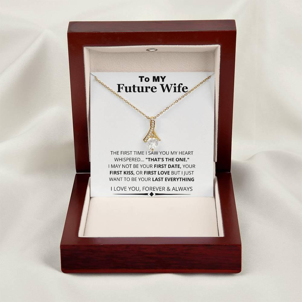 My Heart Whispered "That's the One"; Future Wife Gift - Charming Family Gift