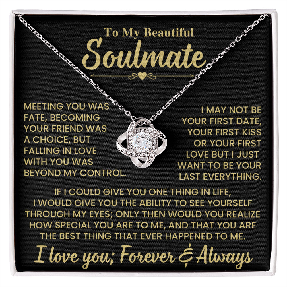 To Beautiful Soulmate Gift, "Meeting You Was Fate", Knot Necklace