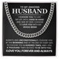 To My Amazing Husband - I Choose You -  Cuban Link Chain Gift Set