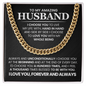 To My Amazing Husband - I Choose You -  Cuban Link Chain Gift Set