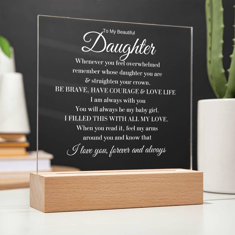 [LOW IN STOCK] To My Beautiful Daughter - Straighten Your Crown - Acrylic Plaque - Charming Family Gift