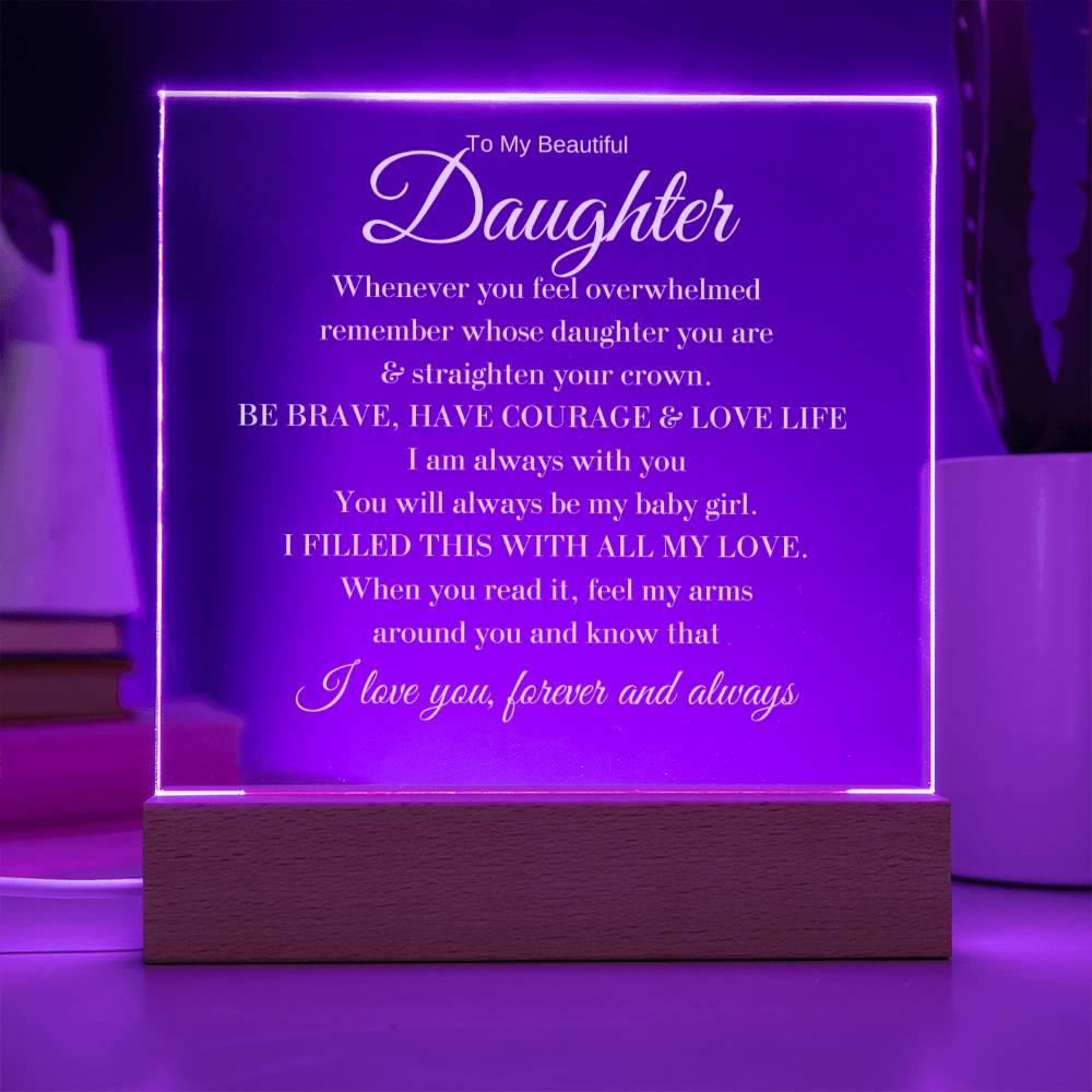 [LOW IN STOCK] To My Beautiful Daughter - Straighten Your Crown - Acrylic Plaque - Charming Family Gift