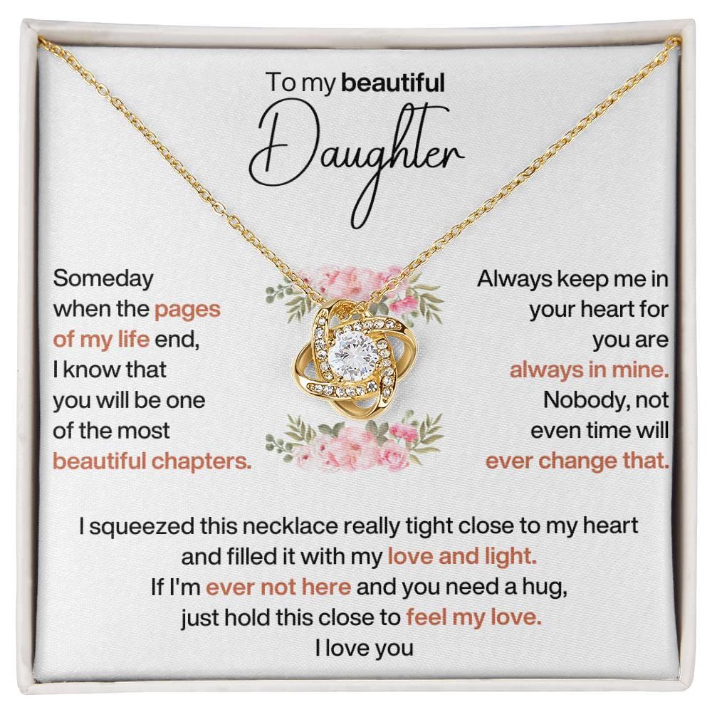 To My Beautiful Daughter - the most beautiful chapters- Love Knot Necklace - Charming Family Gift